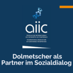 Text: "Dolmetscher als Partner im Sozialdialog" unter dem Logo der AIIC.